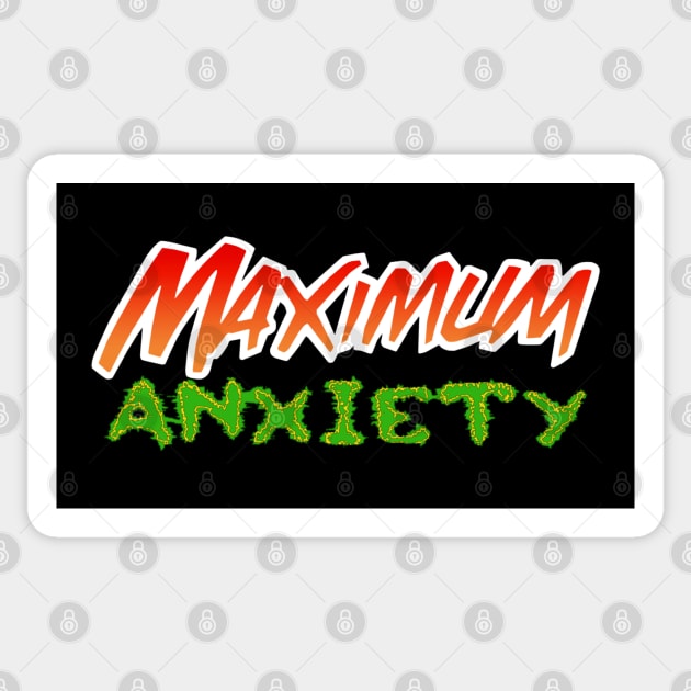 Maximum Anxiety Sticker by artnessbyjustinbrown